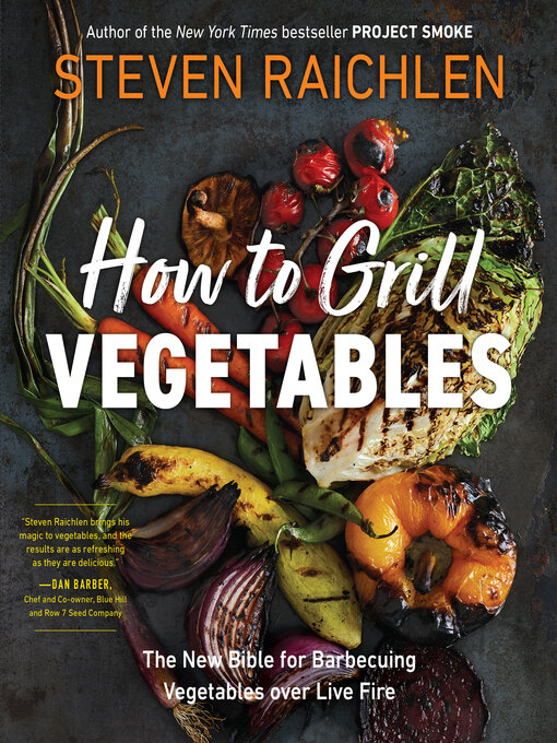 Title details for How to Grill Vegetables by Steven Raichlen - Wait list